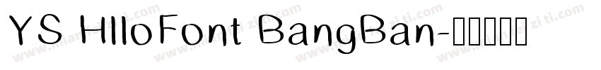 YS HlloFont BangBan字体转换